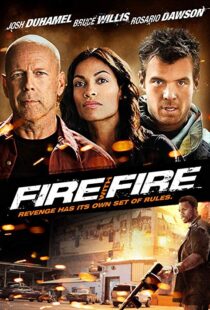 دانلود فیلم Fire with Fire 20129302-455902948