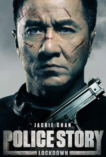 دانلود فیلم Police Story: Lockdown 201317175-1445349719