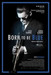 دانلود فیلم Born to Be Blue 201519619-1963594194