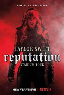 دانلود فیلم Taylor Swift: Reputation Stadium Tour 201820600-1857987490