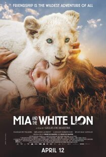 دانلود فیلم Mia and the White Lion 201822307-586507886