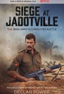 دانلود فیلم The Siege of Jadotville 20169498-302429904