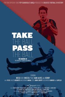 دانلود مستند Take the Ball Pass the Ball: The Making of the Greatest Team in the World 201841809-1154865831