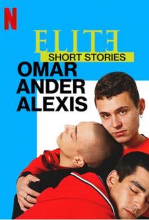 دانلود سریال Elite Short Stories: Omar Ander Alexis59044-950243714