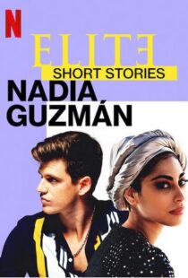 دانلود سریال Elite Short Stories: Nadia Guzmán59046-26189326