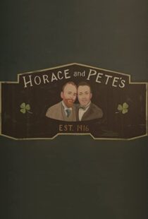 دانلود سریال Horace and Pete77856-1690713426