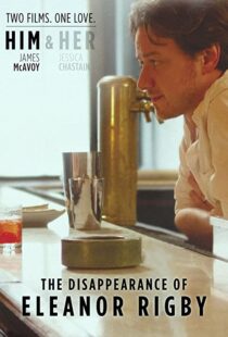 دانلود فیلم The Disappearance of Eleanor Rigby: Him 201383400-603405978