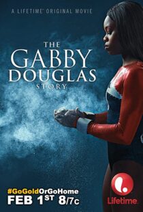 دانلود فیلم The Gabby Douglas Story 201483817-507770945