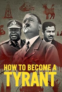 دانلود مستند How to Become a Tyrant82826-1826586968