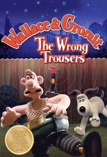 دانلود انیمیشن The Wrong Trousers 199385440-1094770270