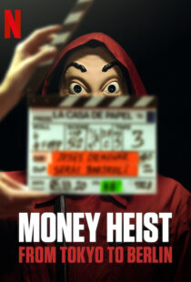 دانلود مستند Money Heist: From Tokyo to Berlin98562-433037167