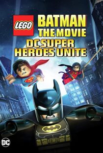 دانلود انیمیشن Lego Batman: The Movie – DC Super Heroes Unite 201398612-113651870