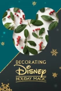 دانلود فیلم Decorating Disney: Holiday Magic 2017104924-37292132