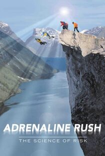 دانلود مستند Adrenaline Rush: The Science of Risk 2002110127-103356371