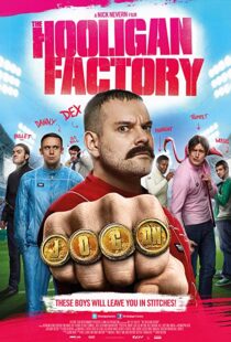 دانلود فیلم The Hooligan Factory 2014107302-1186109972