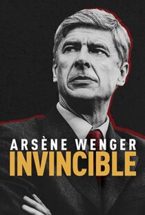 دانلود مستند Arsène Wenger: Invincible 2021112093-1004465022