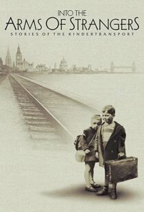 دانلود مستند Into the Arms of Strangers: Stories of the Kindertransport 2000113075-206132629