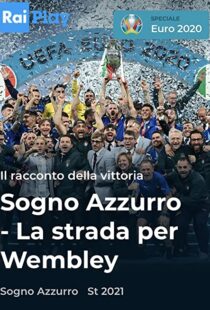 دانلود مستند Azzurri: Road to Wembley 2021115779-308727739