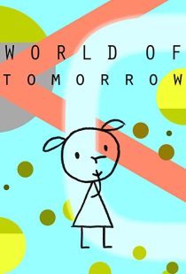 دانلود انیمیشن World of Tomorrow 2015199016-612193167