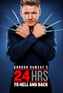 دانلود سریال Gordon Ramsay’s 24 Hours to Hell and Back324973-1923576987