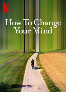 دانلود سریال How to Change Your Mind323735-1648511312