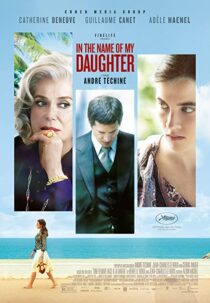 دانلود فیلم In the Name of My Daughter 2014331695-1223109417