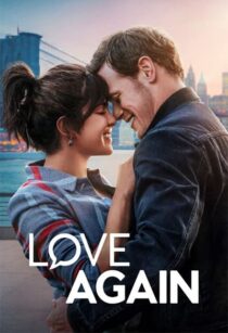 دانلود فیلم Love Again 2023337507-420806982