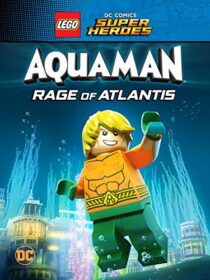 دانلود انیمیشن LEGO DC Comics Super Heroes: Aquaman – Rage of Atlantis 2018367655-1698906338