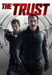 دانلود فیلم The Trust 2016366567-19905534