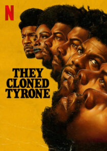 دانلود فیلم They Cloned Tyrone 2023369992-623094262