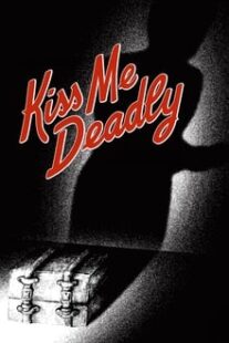 دانلود فیلم Kiss Me Deadly 1955374304-1840234840