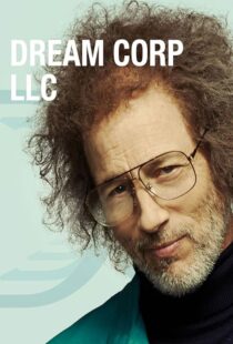 دانلود سریال Dream Corp LLC377249-530201720