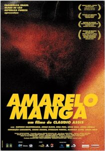 دانلود فیلم Amarelo Manga 2002381599-1342752651