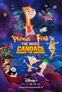 دانلود انیمیشن Phineas and Ferb the Movie: Candace Against the Universe 2020383601-426632651