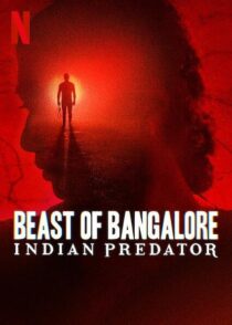 دانلود سریال هندی Beast of Bangalore: Indian Predator384403-536124837