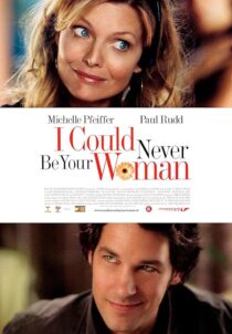 دانلود فیلم I Could Never Be Your Woman 2007386118-881456295