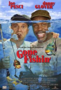 دانلود فیلم Gone Fishin’ 1997386307-207147999