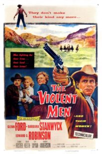 دانلود فیلم The Violent Men 1955399525-334462170