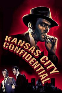 دانلود فیلم Kansas City Confidential 1952403039-190305189