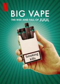 دانلود سریال Big Vape: The Rise and Fall of Juul402078-1829348206