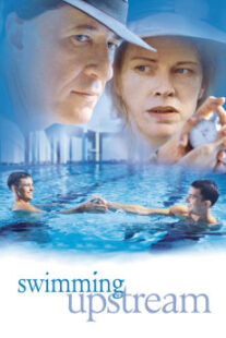 دانلود فیلم Swimming Upstream 2003400595-1690423849