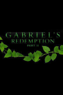 دانلود فیلم Gabriel’s Redemption: Part Two 2023414716-773973402