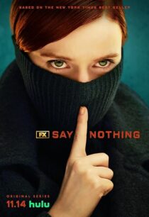 دانلود سریال Say Nothing414460-414070286