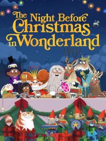 دانلود انیمیشن The Night Before Christmas in Wonderland 2024416963-1170623987