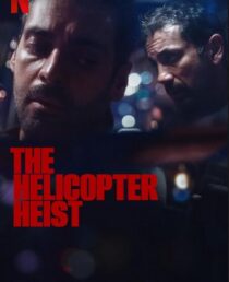 دانلود سریال The Helicopter Heist416333-159161842