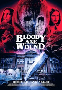 دانلود فیلم Bloody Axe Wound 2024422171-1695036208