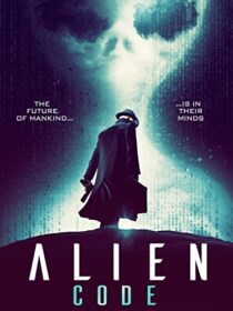 دانلود فیلم Alien Code (The Men) 2018423440-1821164604