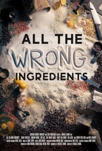 دانلود فیلم All the Wrong Ingredients 2024424538-365549903