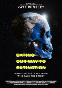 دانلود فیلم Eating Our Way to Extinction 2021426802-2003830693