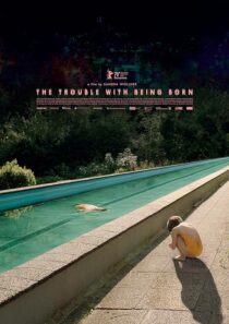 دانلود فیلم The Trouble with Being Born 2020426646-621264236